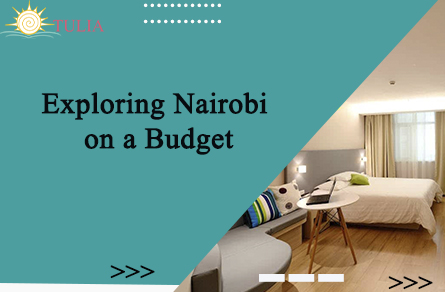 Exploring Nairobi on a Budget: