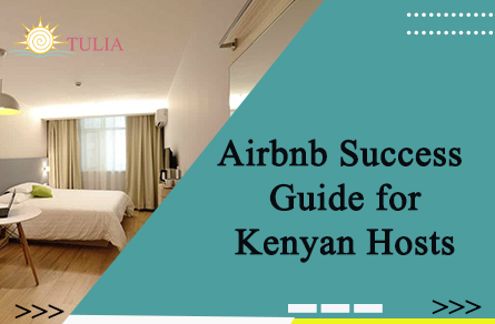 Airbnb Success Guide for Kenyan Hosts