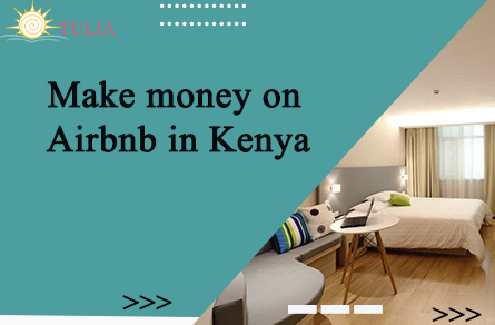 make money on Airbnb in Kenya