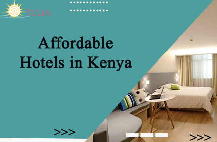 Affordable Hotels in Kenya