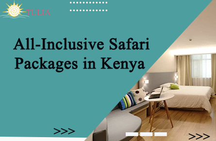 All-Inclusive Safari Packages in Kenya