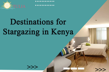 Destinations for Stargazing in Kenya
