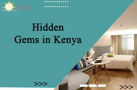 Hidden Gems in Kenya