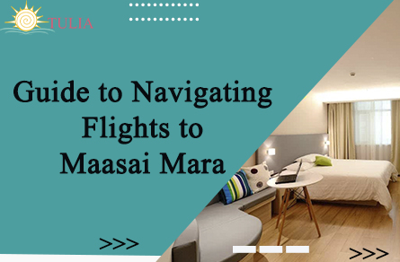 Learn top tips for booking flights to Maasai Mara and making your journey smooth, affordable, and packed with excitement.to Maasai Mara