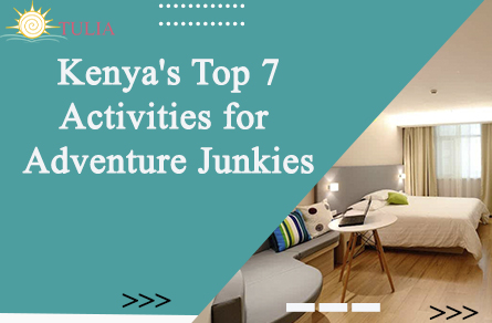 Kenya's Top 7 Activities for Adventure Junkies