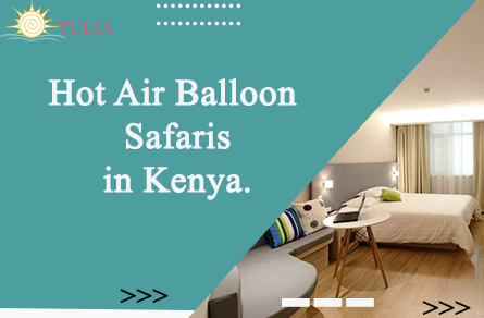 Hot Air Balloon Safaris in Kenya