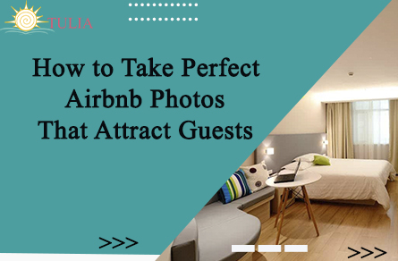 How to Take Perfect Airbnb Photos That Attract Guests