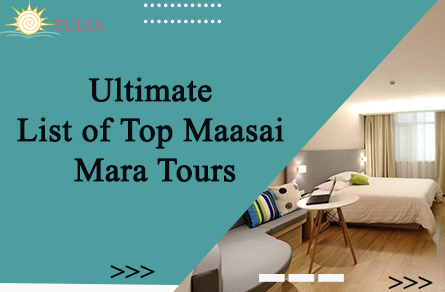 Ultimate List of Top Maasai Mara Tours